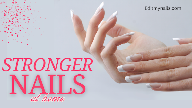 Blog banner written Stronger nails at home