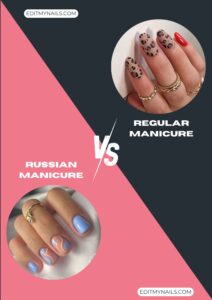 Russian vs. Regular Manicure: What’s the Difference? - Edit my Nails